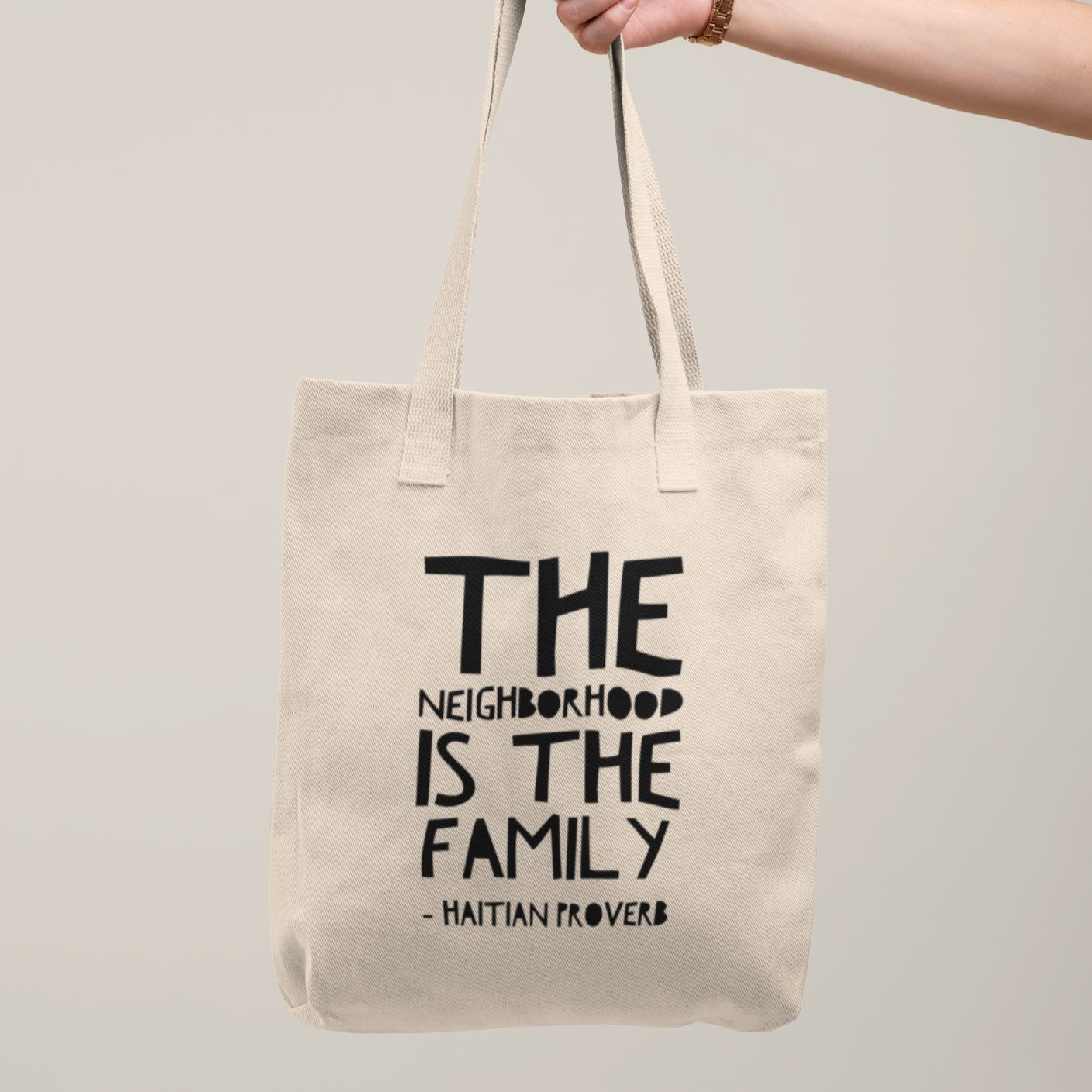 The Neighborhood Is The Family | Haiti Relief Tote Bag