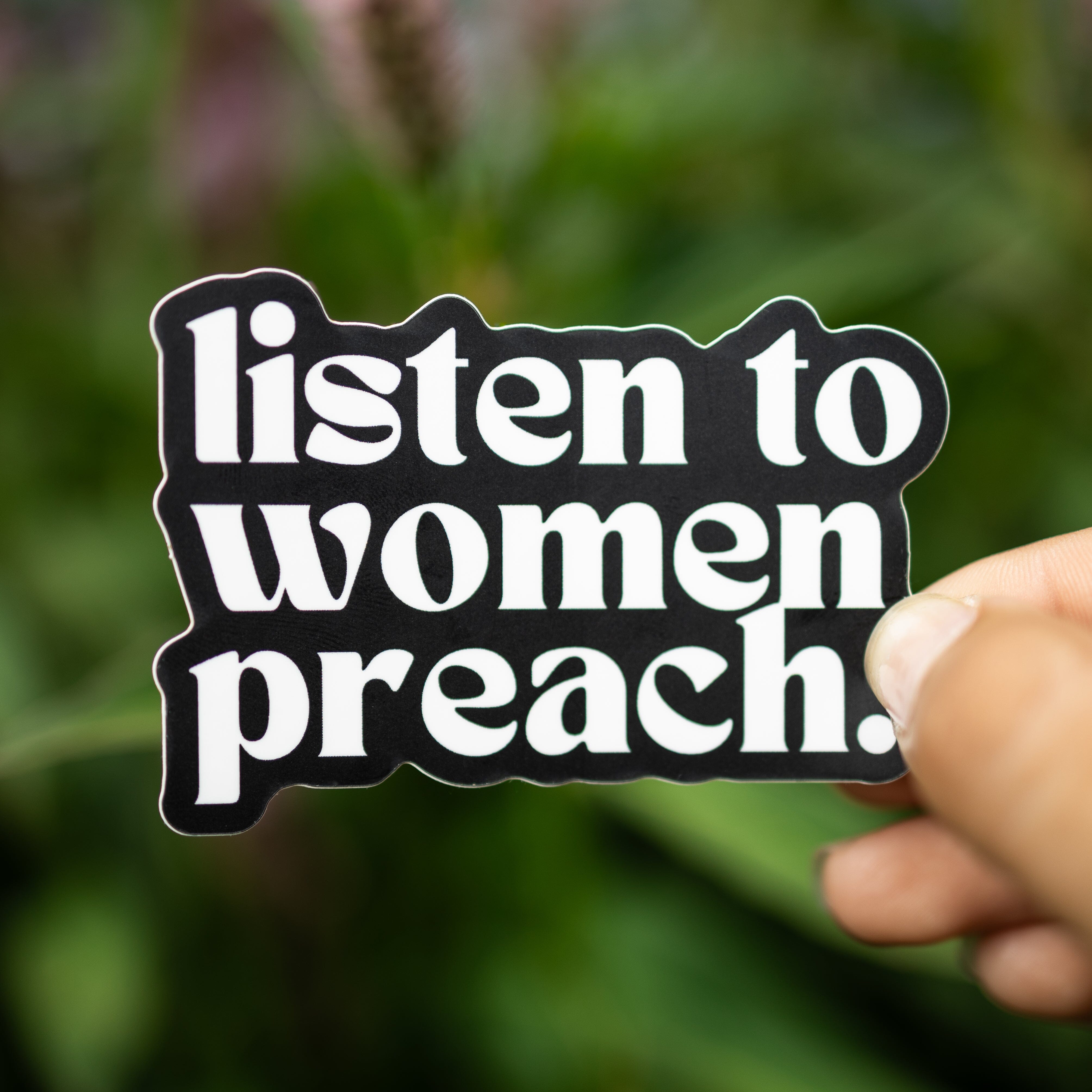 Listen To Women Preach | Sticker
