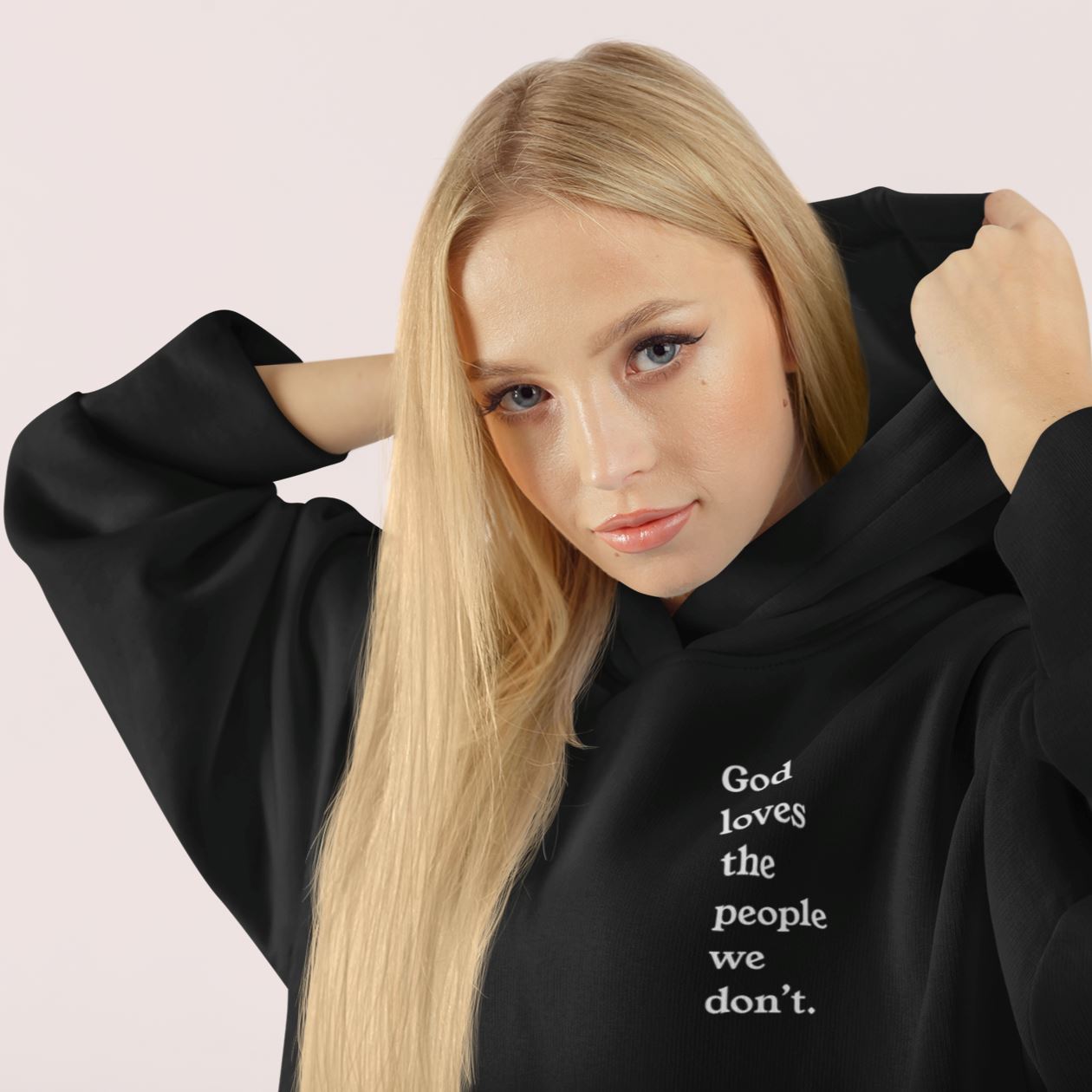 God Loves The People We Don't | Unisex Hoodie
