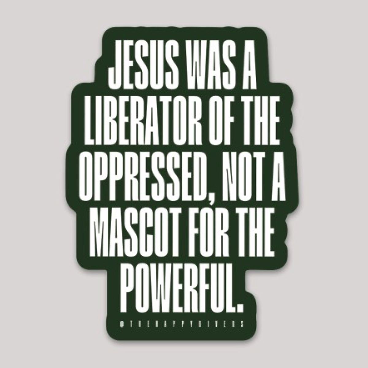 Liberator Of The Oppressed | Sticker