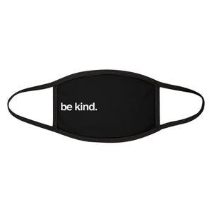 Be Kind | Face Mask