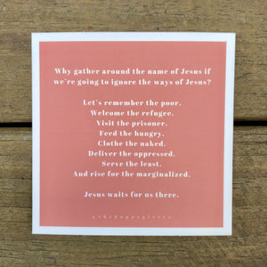 
            
                Load image into Gallery viewer, Why gather around the name of Jesus ... | Quote Sticker
            
        