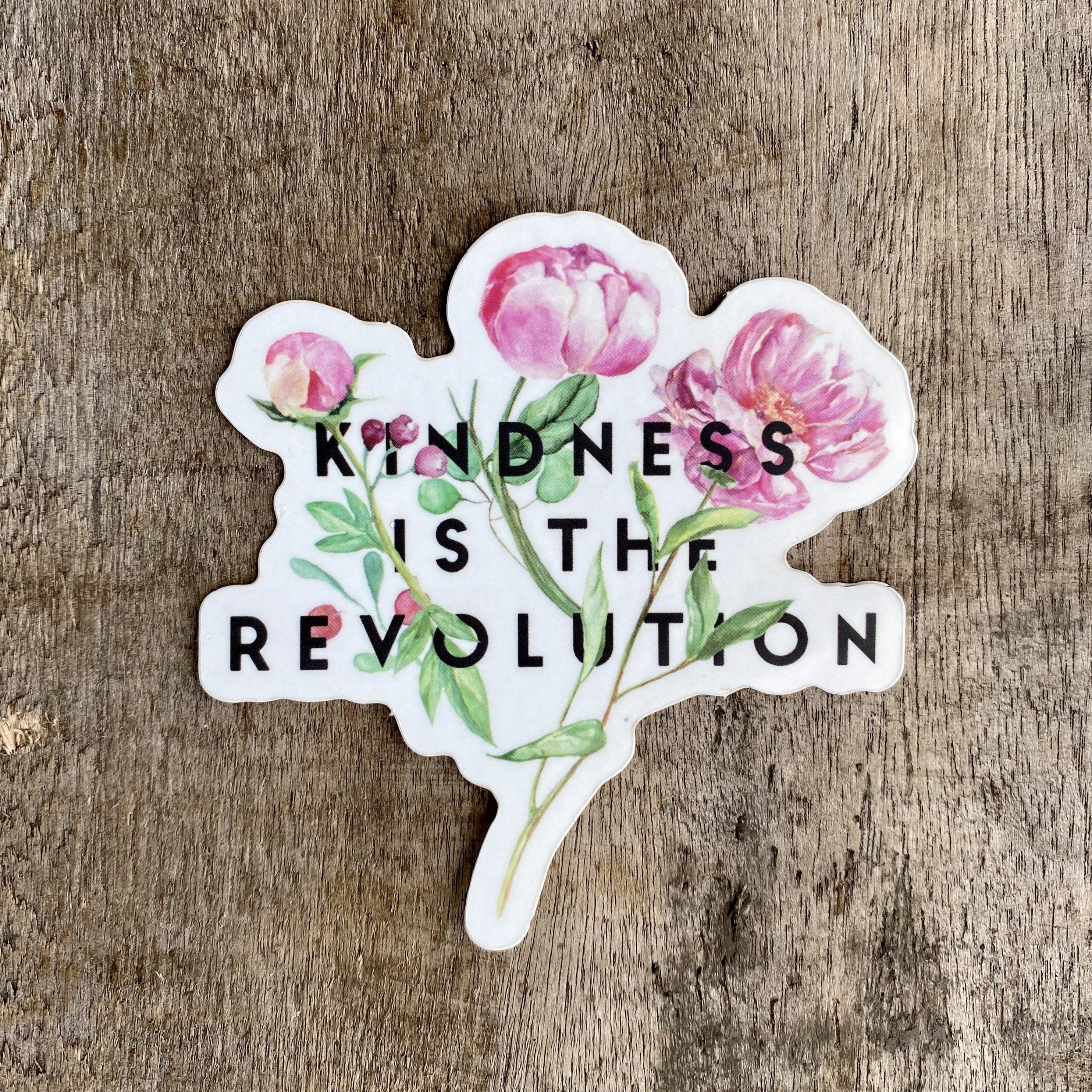 Kindness Is The Revolution | Sticker