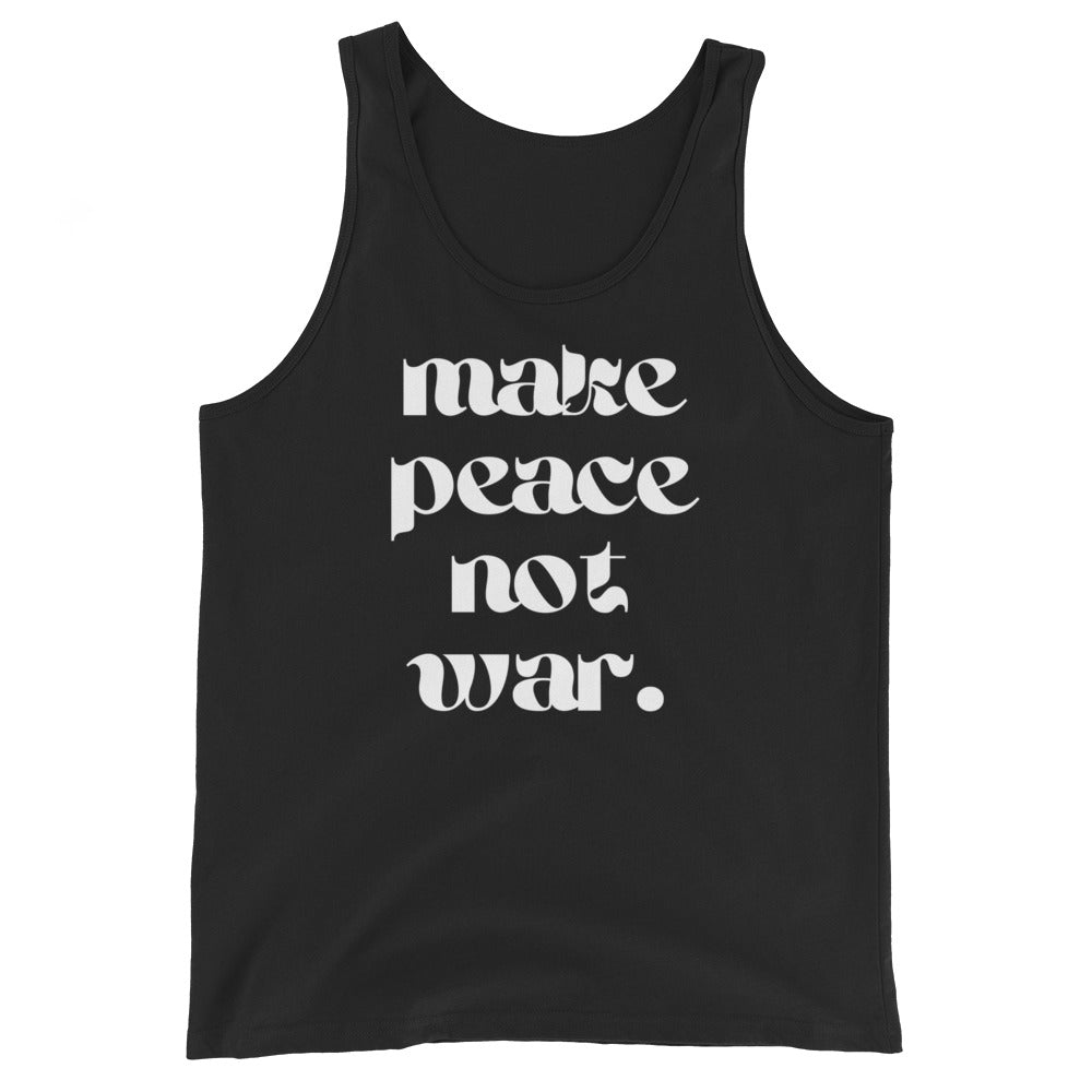 Make Peace Not War | Unisex Tank Tops