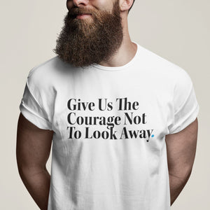 Give Us The Courage | World Relief Unisex T-shirt
