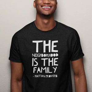 
            
                Cargar imagen en el visor de la galería, The Neighborhood Is The Family | Haiti Relief Unisex T-shirt
            
        