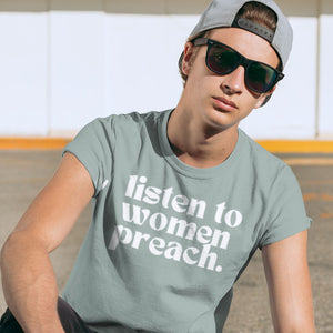 Listen To Women Preach | Unisex T-Shirt