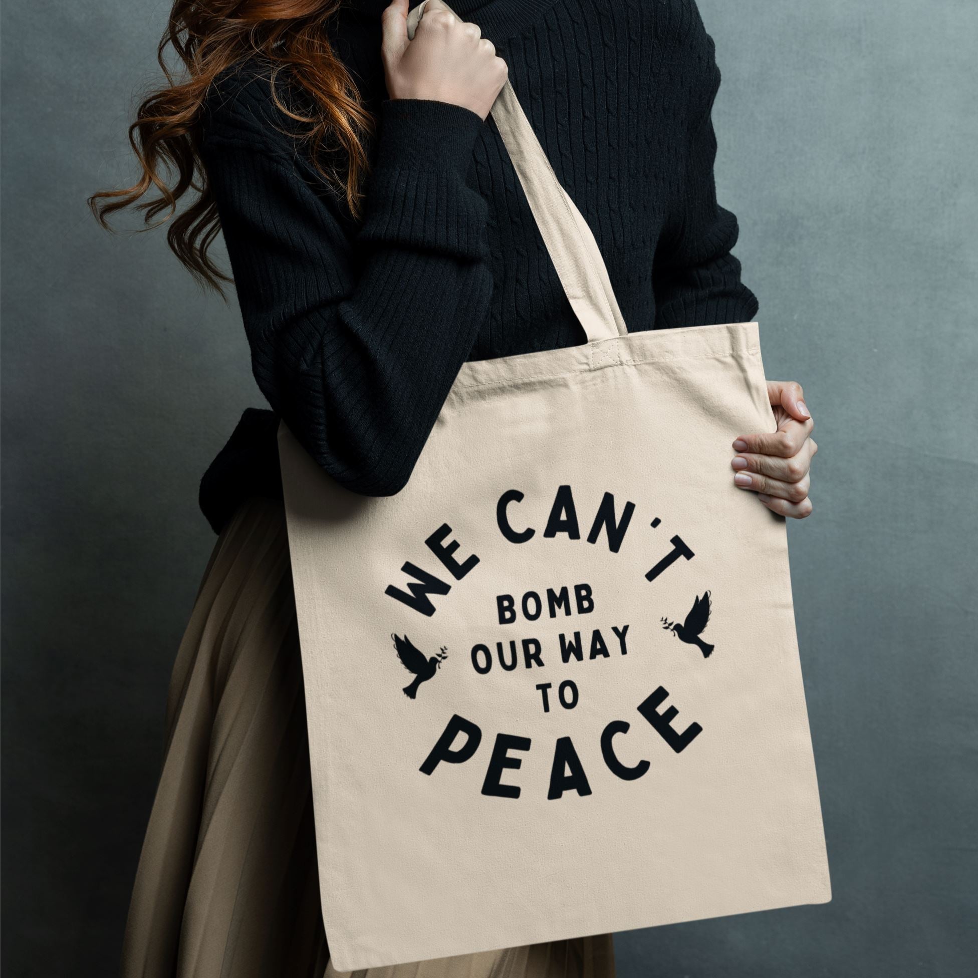 We Can't Bomb Our Way To Peace | Tote Bag