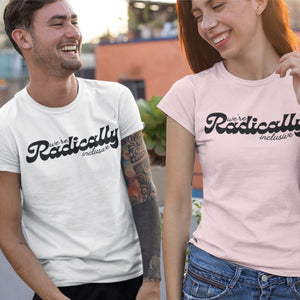 
            
                Load image into Gallery viewer, We&amp;#39;re Radically Inclusive | Unisex Tee
            
        