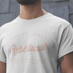 Rebellious  | Unisex T-shirt