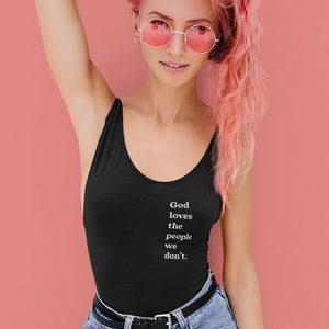 
            
                Load image into Gallery viewer, God Loves The People We Hate | Unisex Tank Tops
            
        