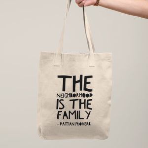 
            
                Load image into Gallery viewer, The Neighborhood Is The Family | Haiti Relief Tote Bag
            
        